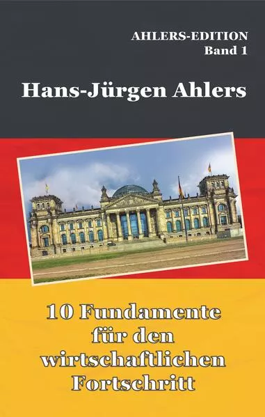 Cover: "10 Fundamente für den wirtschaftlichen Fortschritt"