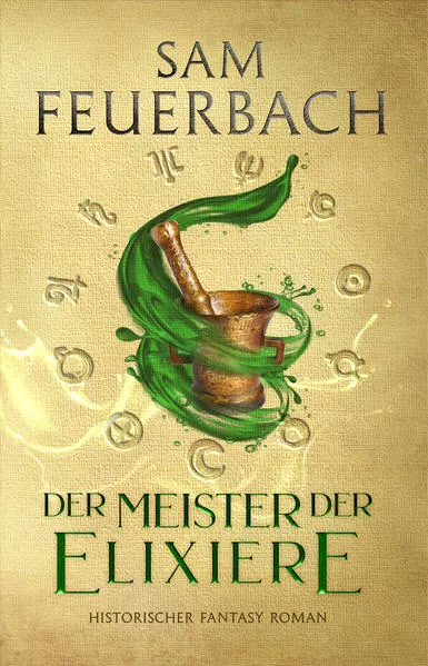 Cover: Der Meister der Elixiere