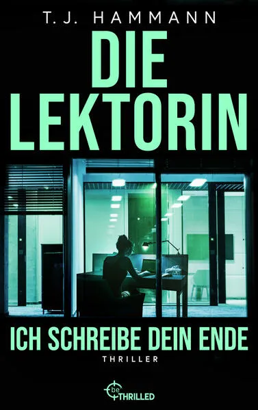 Die Lektorin - Ich schreibe dein Ende!
