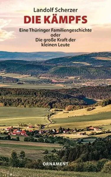 Die Kämpfs - Eine Thüringer Familiengeschichte