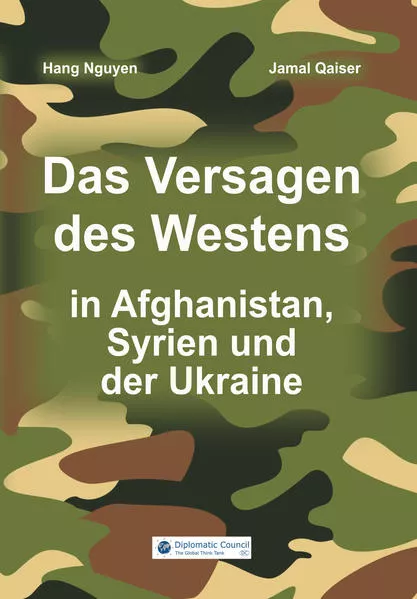 Cover: Das Versagen des Westens in Afghanistan, Syrien und der Ukraine