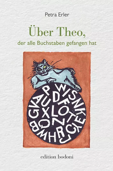 Cover: Über Theo, der alle Buchstaben gefangen hat