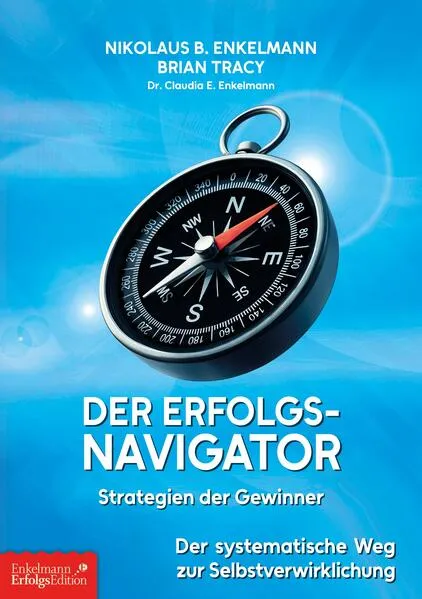 Cover: Der Erfolgs-Navigator – Strategien der Gewinner