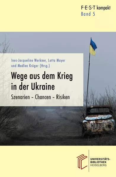 Cover: Wege aus dem Krieg in der Ukraine