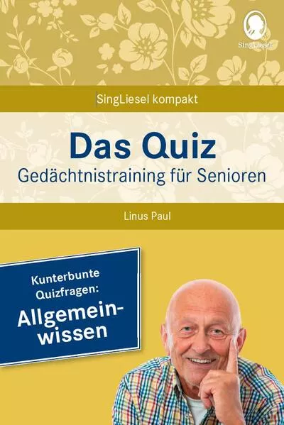 Cover: Das Quiz. Gedächtnistraining für Senioren: Allgemeinwissen