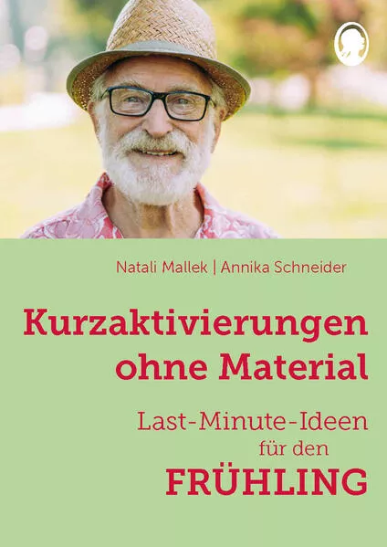 Cover: Kurzaktivierungen ohne Material. Last-Minute-Ideen für den Frühling
