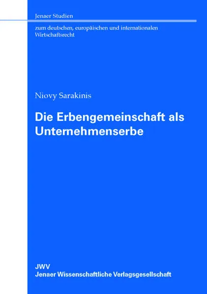 Cover: Die Erbengemeinschaft als Unternehmenserbe