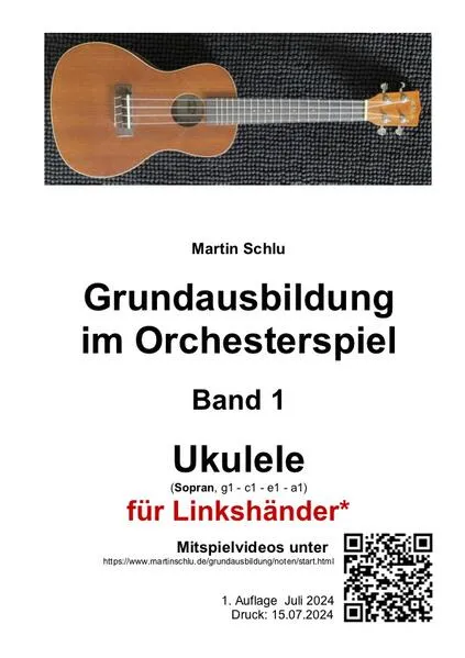 Cover: Grundausbildung im Orchesterspiel, Ukulele für Linkshänder, Band 1