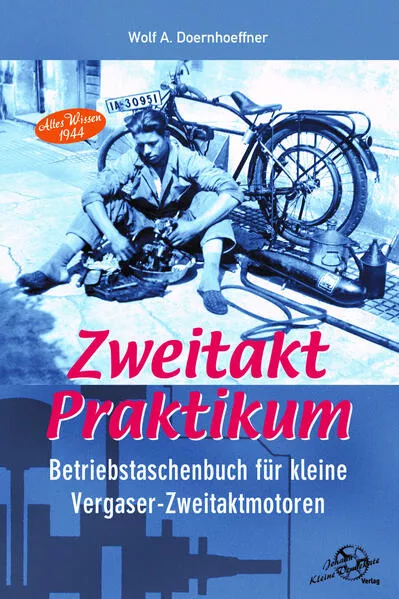 Cover: Zweitakt-Praktikum Betriebstaschenbuch für kleine Zweitakt-Otto-Motoren