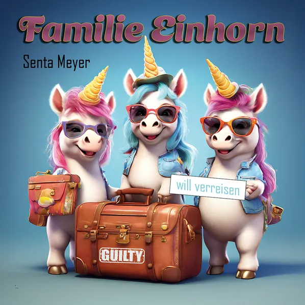 Cover: Familie Einhorn will verreisen