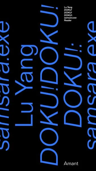 Lu Yang: DOKU: DOKU: DOKU: samsara.exe