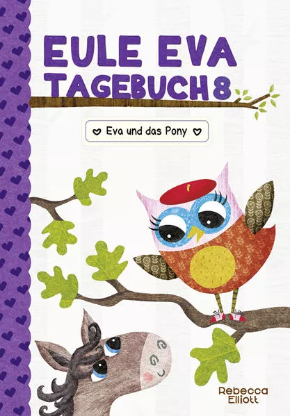 Eule Eva Tagebuch 8 - Kinderbücher ab 6-8 Jahre (Erstleser Mädchen)