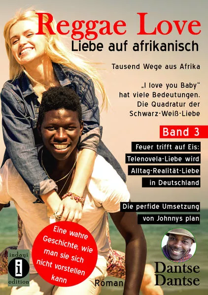 Cover: Reggae Love – Liebe auf afrikanisch: Tausend Wege aus Afrika (Band 3)- "I love you Baby" hat viele Bedeutungen - Die Quadratur der Schwarz-Weiß-Liebe