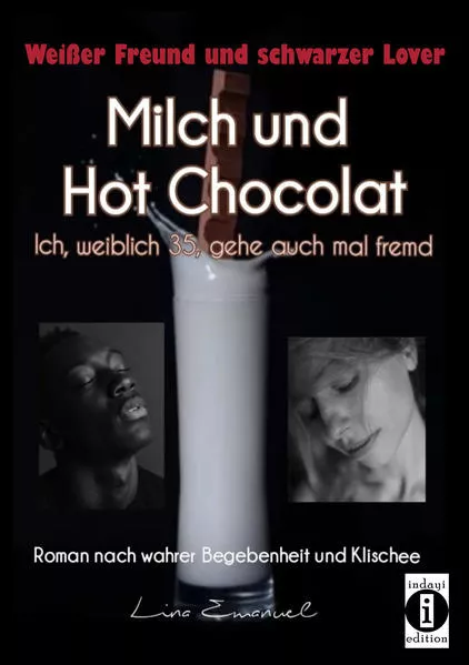 Cover: Milch und Hot Chocolat – Ich, weiblich 35, gehe auch mal fremd