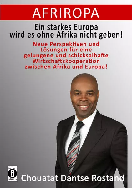 Afriropa - Ein starkes Europa wird es ohne Afrika nicht geben</a>