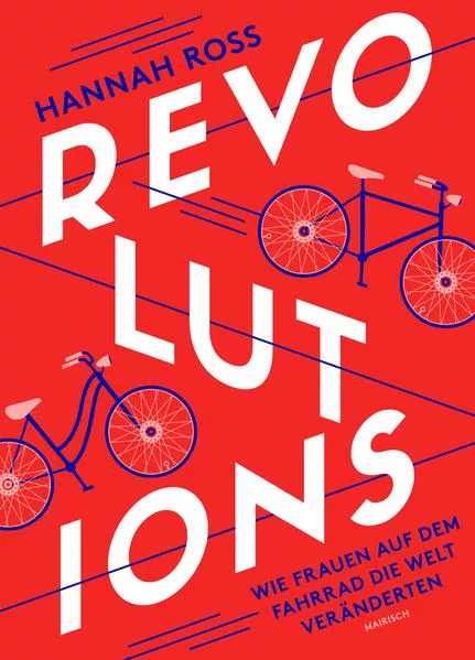 Cover: Revolutions: Wie Frauen auf dem Fahrrad die Welt veränderten