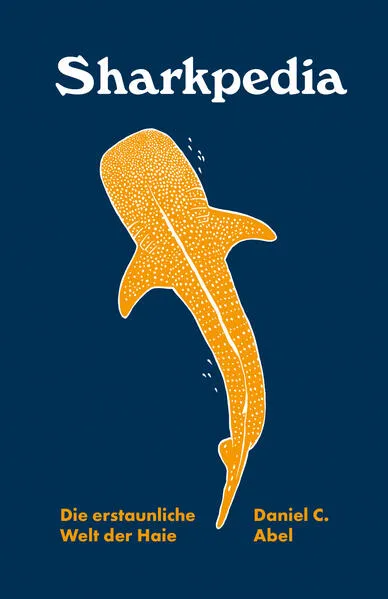 Cover: Sharkpedia - Die erstaunliche Welt der Haie