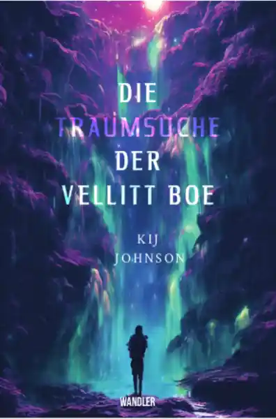 Die Traumsuche der Vellitt Boe von Kij Johnson
