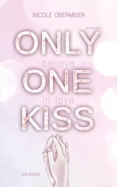 ONLY ONE KISS - believe in love