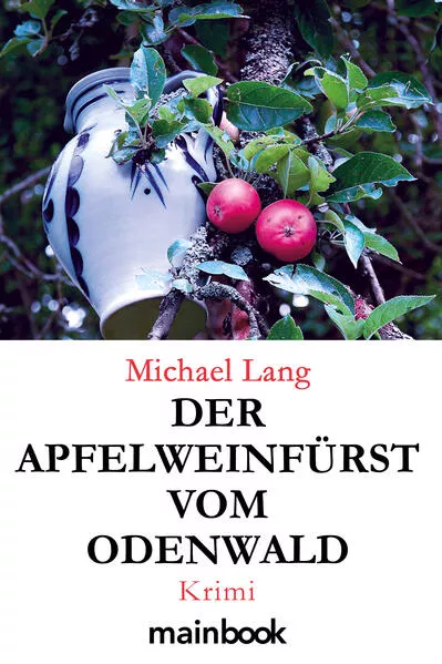 Cover: Der Apfelweinfürst vom Odenwald