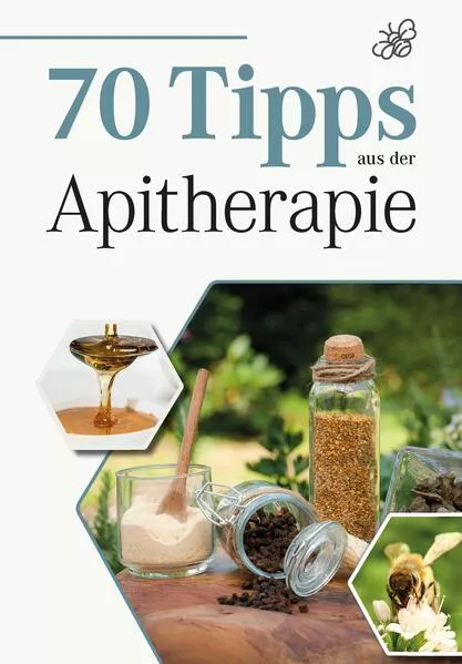 Cover: 70 Tipps aus der Apitherapie