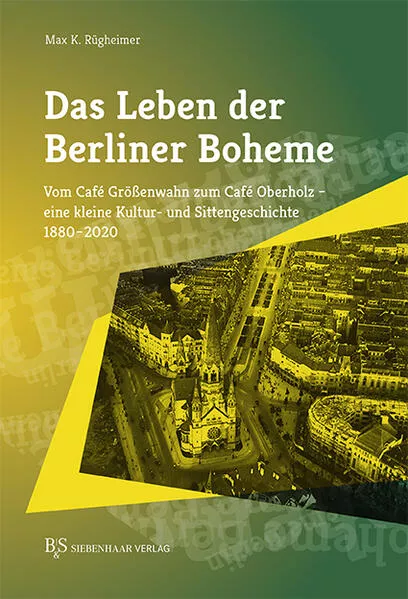 Cover: Das Leben der Berliner Boheme