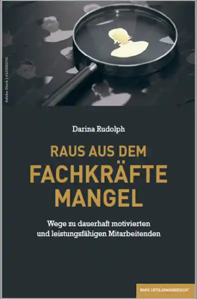 Cover: RAUS AUS DEM FACHKRÄFTEMANGEL