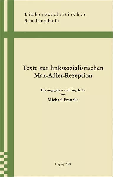 Cover: Texte zur Linkssozialistischen Max Adler Rezeption