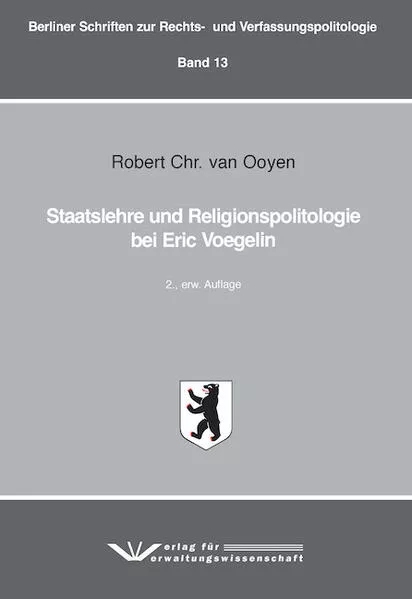 Cover: Staatslehre und Religionspolitologie bei Eric Voegelin