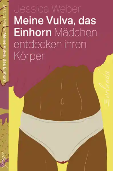 Cover: Meine Vulva, das Einhorn