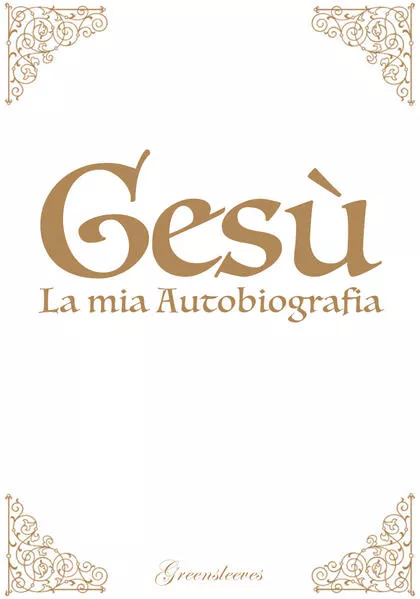 Gesù – La mia Autobiografia