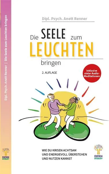 Cover: Die Seele zum Leuchten bringen