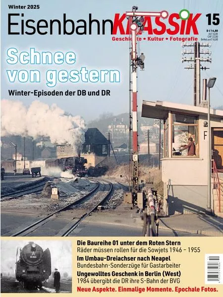Eisenbahn-KLASSIK - Geschichte, Kultur, Fotografie - Ausgabe 15