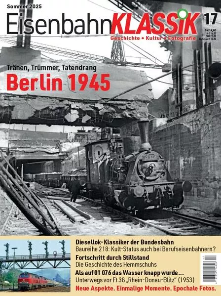 Eisenbahn-KLASSIK - Geschichte, Kultur, Fotografie - Ausgabe 17