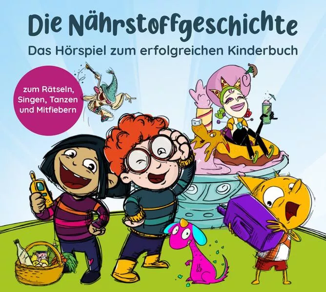 Cover: Die Nährstoffgeschichte. Begeistert Kinder für gemüsiale Superkräfte!