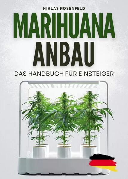 Marihuana Anbau - das Handbuch für Einsteiger