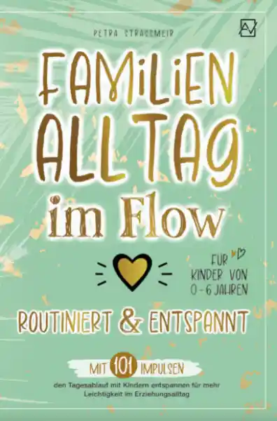 Familienalltag im Flow – routiniert & entspannt
