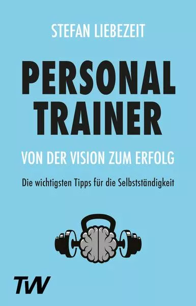 Cover: Personal Trainer: Von der Vision zum Erfolg