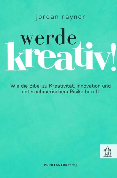 Cover: Werde kreativ!