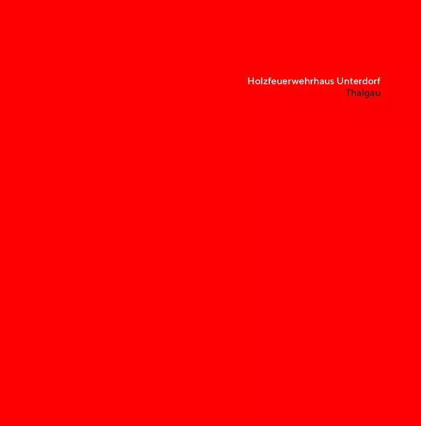 Cover: Holzfeuerwehrhaus Unterdorf Thalgau