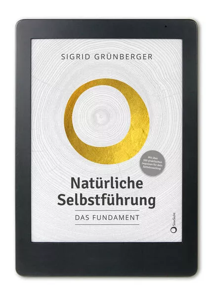 Natürliche Selbstführung - Das Fundament