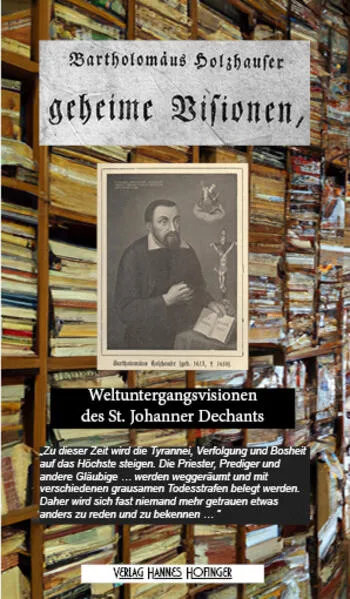 Die geheimen Visionen des Bartholomäus Holzhauser