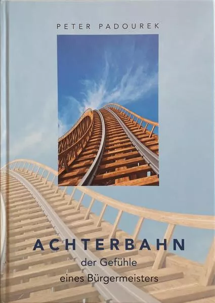 Cover: Achterbahn der Gefühle eines Bürgermeisters