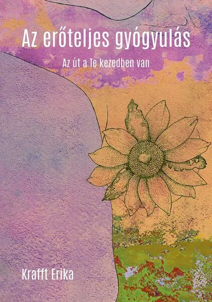 Az erőteljes gyógyulás