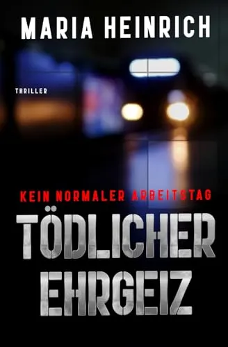 TÖDLICHER EHRGEIZ - KEIN NORMALER ARBEITSTAG: THRILLER</a>