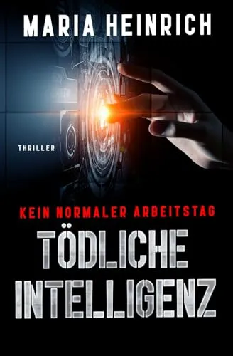 TÖDLICHE INTELLIGENZ - KEIN NORMALER ARBEITSTAG: THRILLER</a>