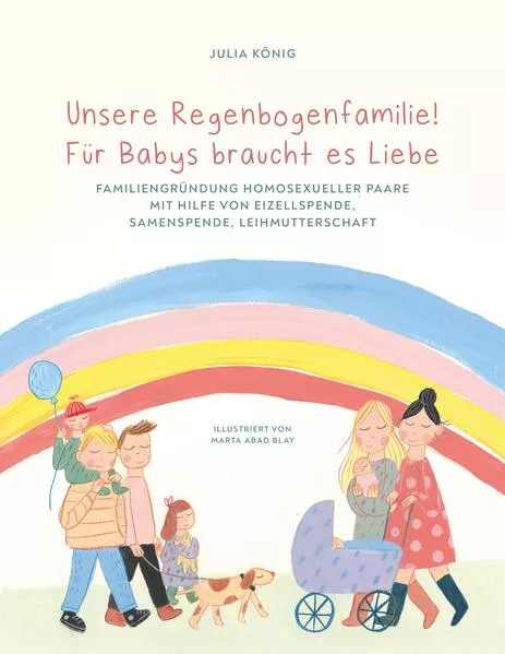 Cover: Unsere Regenbogenfamilie! Für Babys braucht es Liebe.