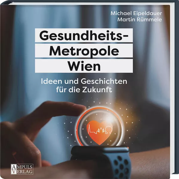 Cover: GESUNDHEITSMETROPOLE WIEN
