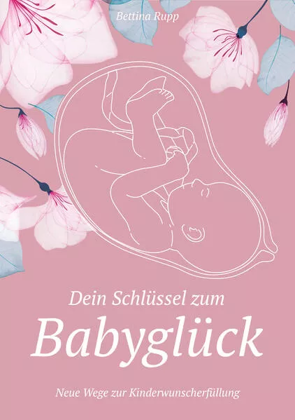 Cover: Dein Schlüssel zum Babyglück