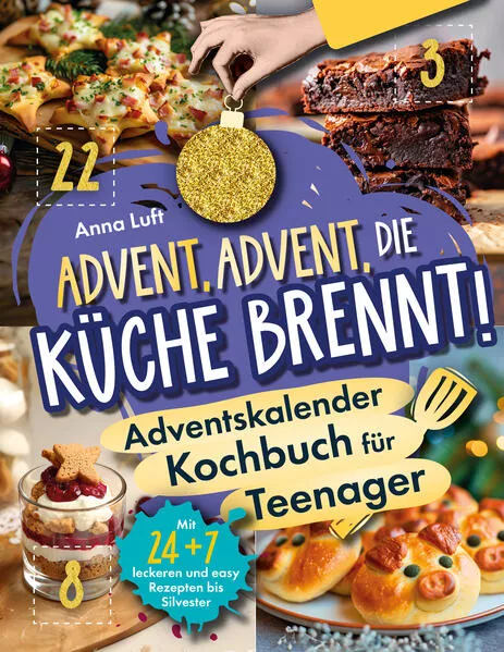 Cover: Advent, Advent, die Küche brennt!
